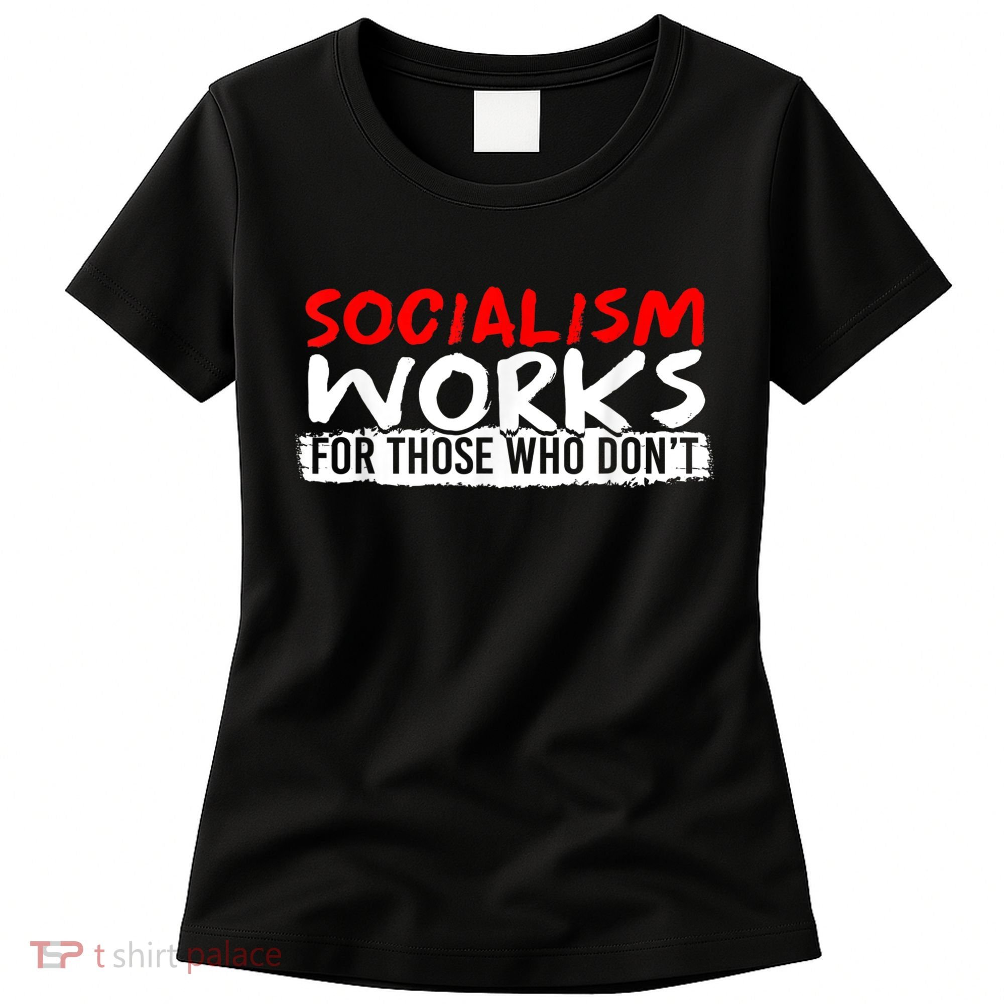 Pro Capitalism Anti Communist Funny Anti Socialism Women's T-Shirt