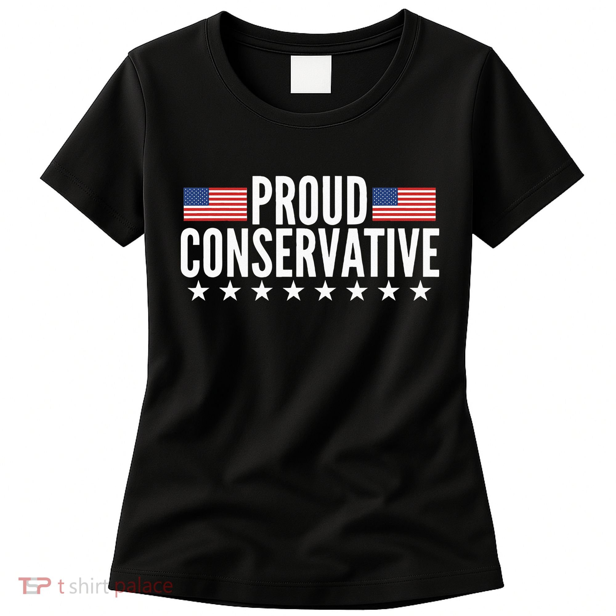 Proud Conservative American USA Flag Women's T-Shirt