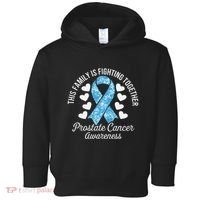 Prostate Cancer Awareness Family Fighting Light Blue Ribbon Toddler Hoodie thumb 0