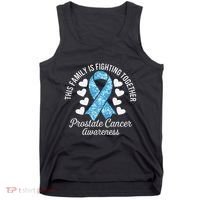 Prostate Cancer Awareness Family Fighting Light Blue Ribbon Tank Top thumb 0