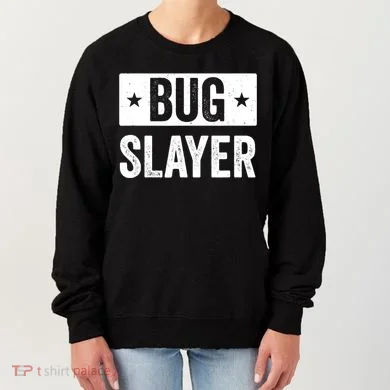 Pest Control Bug Exterminator Bug Slayer Funny Women's Sweatshirt
