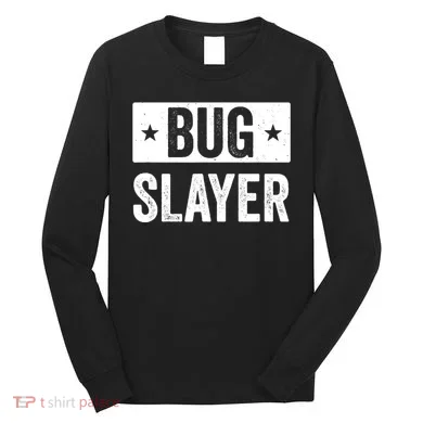 Pest Control Bug Exterminator Bug Slayer Funny Long Sleeve Shirt