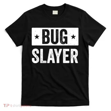 Pest Control Bug Exterminator Bug Slayer Funny T-Shirt