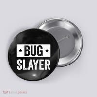 Pest Control Bug Exterminator Bug Slayer Funny Button thumb 0