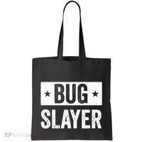 Pest Control Bug Exterminator Bug Slayer Funny Tote Bag thumb 0