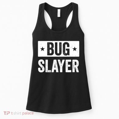 Pest Control Bug Exterminator Bug Slayer Funny Women's Tank Top