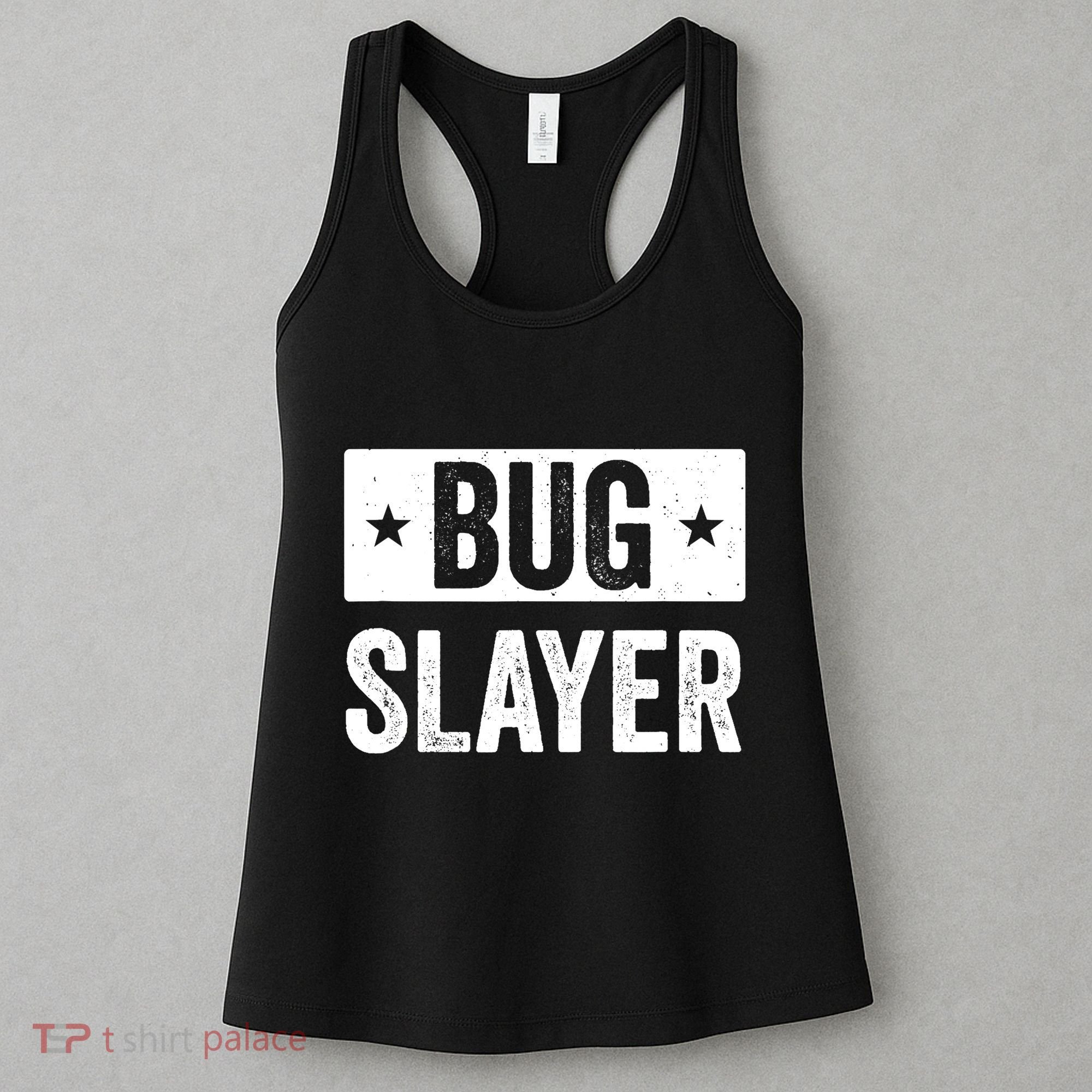 Pest Control Bug Exterminator Bug Slayer Funny Women's Tank Top