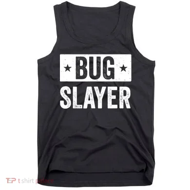 Pest Control Bug Exterminator Bug Slayer Funny Tank Top