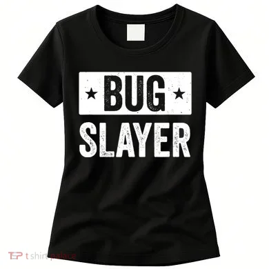 Pest Control Bug Exterminator Bug Slayer Funny Women's T-Shirt