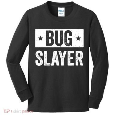 Pest Control Bug Exterminator Bug Slayer Funny Kids Long Sleeve Shirt