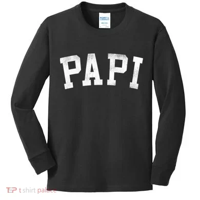 Papi Classic Bold Font FatherS Day Papi Kids Long Sleeve Shirt
