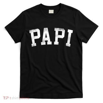 Papi Classic Bold Font Birthday Papi T-Shirt