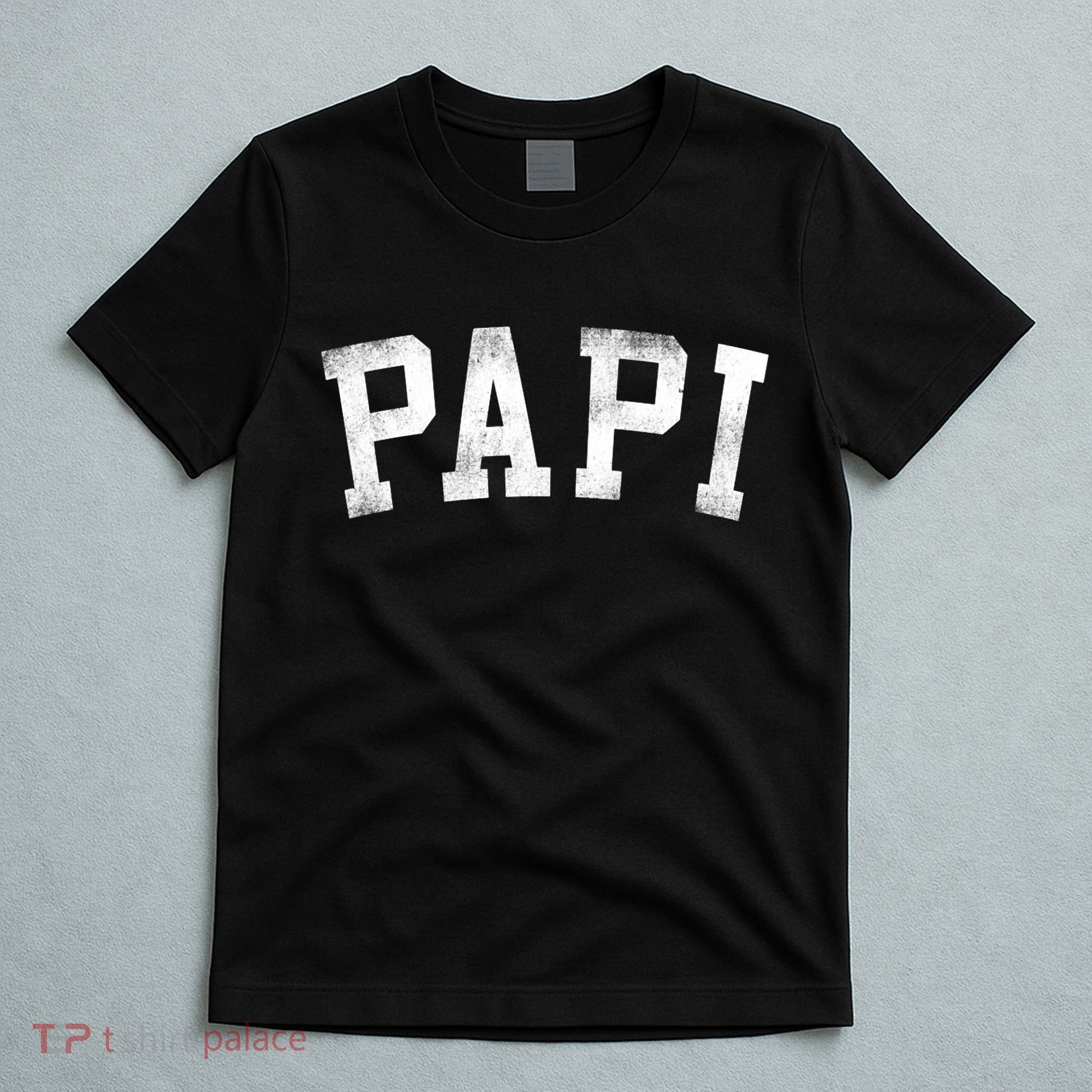 Papi Classic Bold Font Birthday Papi T-Shirt