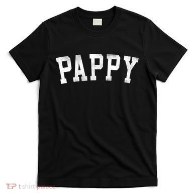Pappy Classic Bold Font FatherS Day Pappy T-Shirt