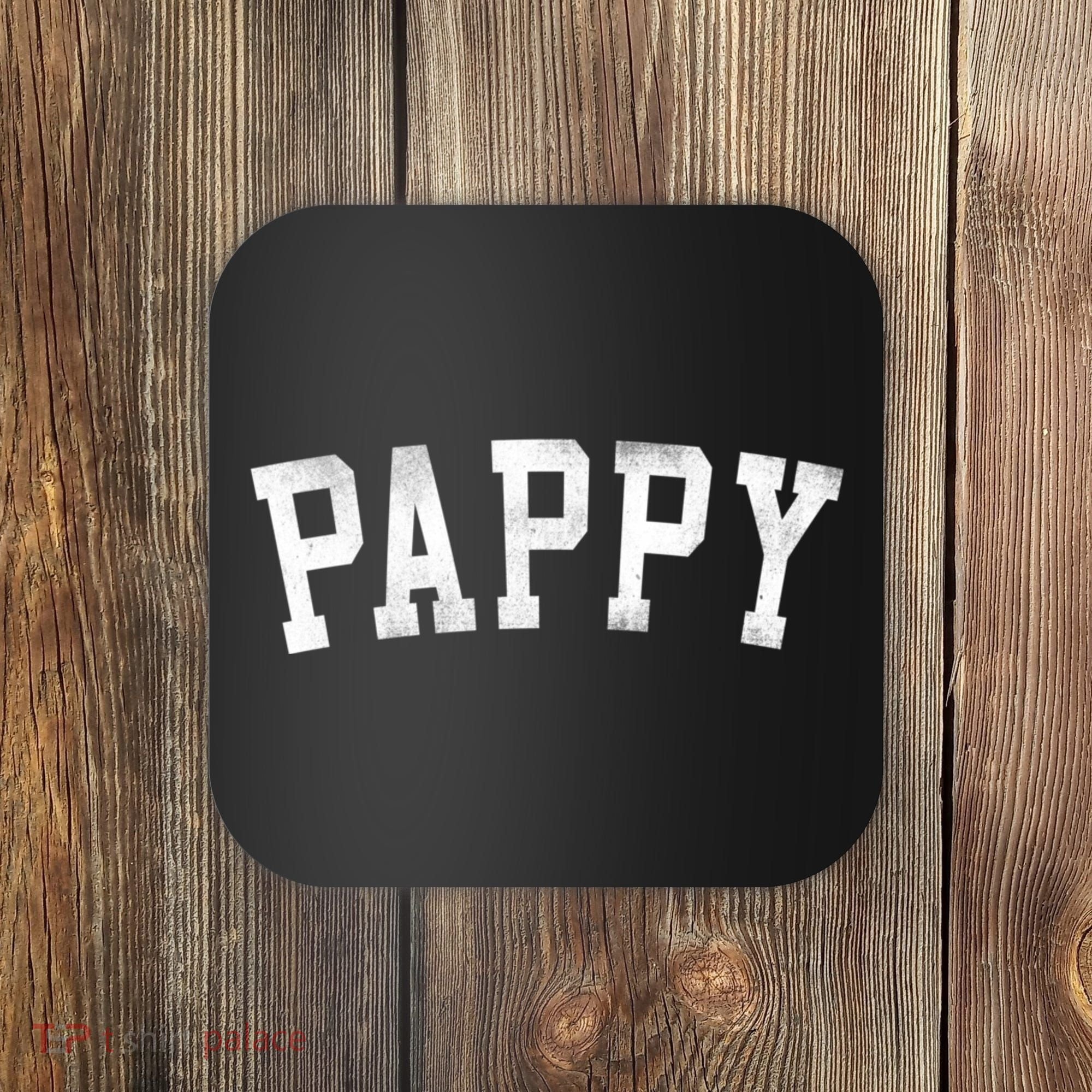 Pappy Classic Bold Font FatherS Day Pappy Coaster