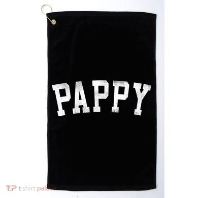 Pappy Classic Bold Font FatherS Day Pappy Golf Towel