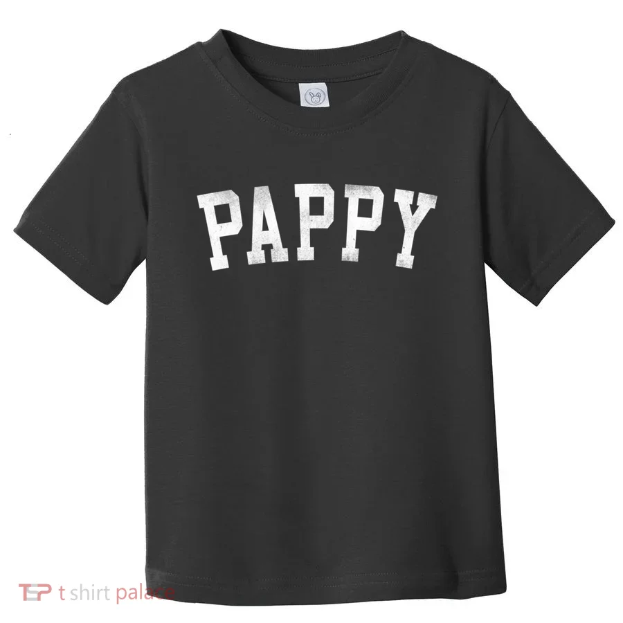 Pappy Classic Bold Font FatherS Day Pappy Toddler T-Shirt