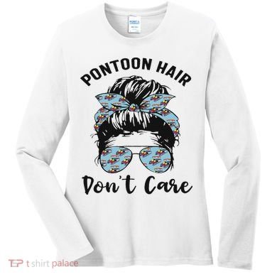 Pontoon Captain Boating Pontoon Hair Don't Care Messy Bun Women's Long Sleeve Shirt