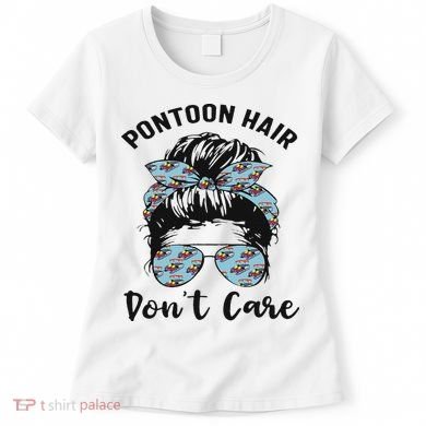 Pontoon Captain Boating Pontoon Hair Don't Care Messy Bun Women's T-Shirt