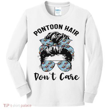 Pontoon Captain Boating Pontoon Hair Don't Care Messy Bun Kids Long Sleeve Shirt