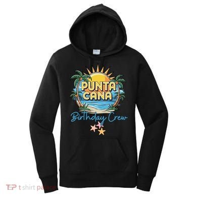 Punta Cana Birthday Crew Tropical Celebration Vibes Women's Hoodie