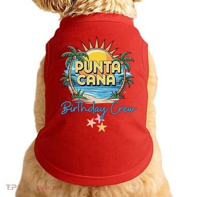 Punta Cana Birthday Crew Tropical Celebration Vibes Doggie Tank