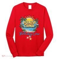 Punta Cana Birthday Crew Tropical Celebration Vibes Long Sleeve Shirt thumb 0