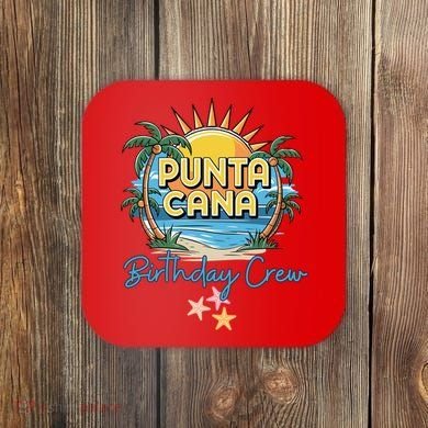 Punta Cana Birthday Crew Tropical Celebration Vibes Coaster