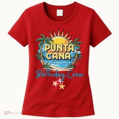 Punta Cana Birthday Crew Tropical Celebration Vibes Women's T-Shirt