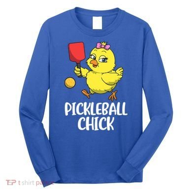 Pickleball Chick Cute Gift Long Sleeve Shirt