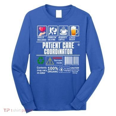 Patient Care Coordinator Complex Characters Coffee And Beer Great Gift Long Sleeve Shirt