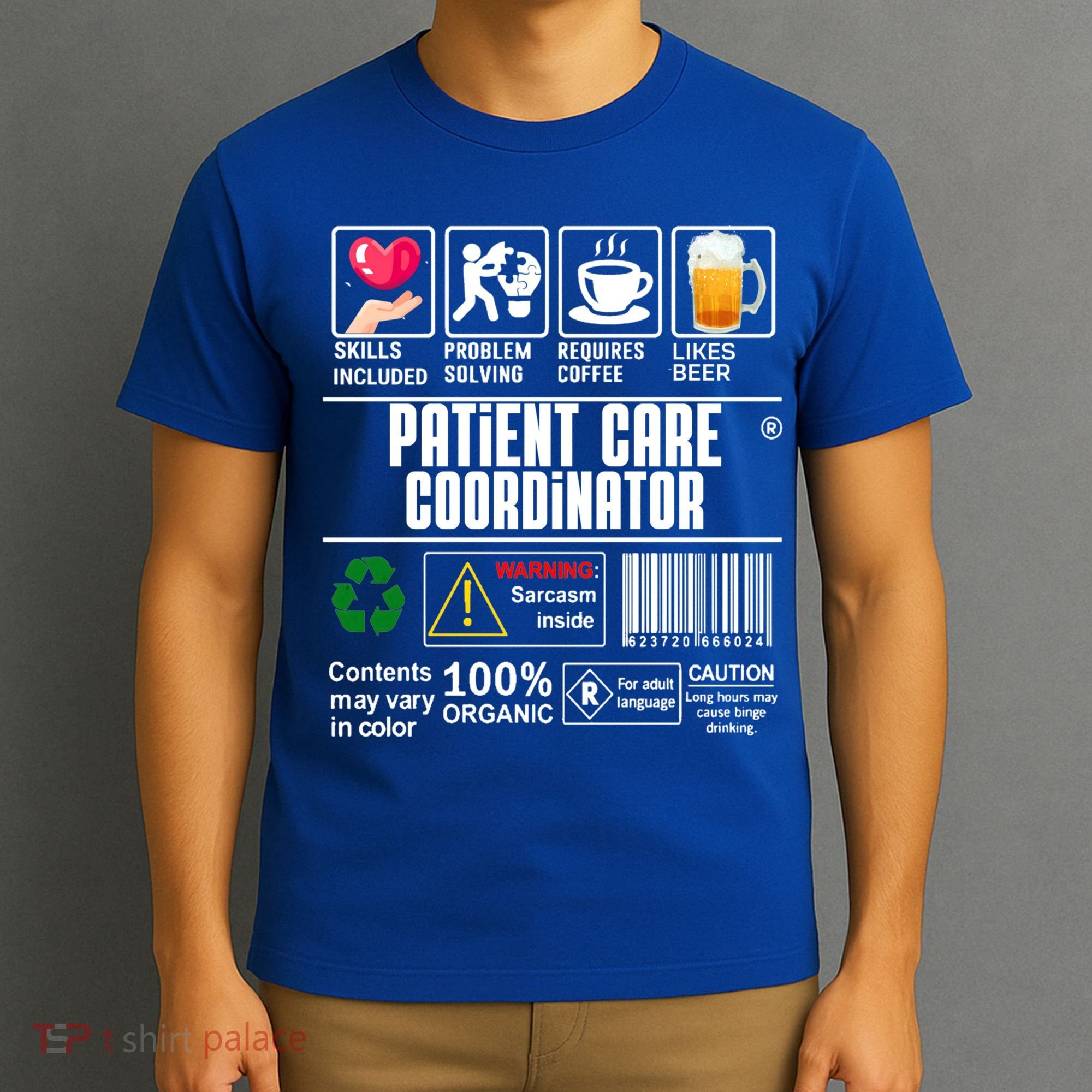 Patient Care Coordinator Complex Characters Coffee And Beer Great Gift T-Shirt