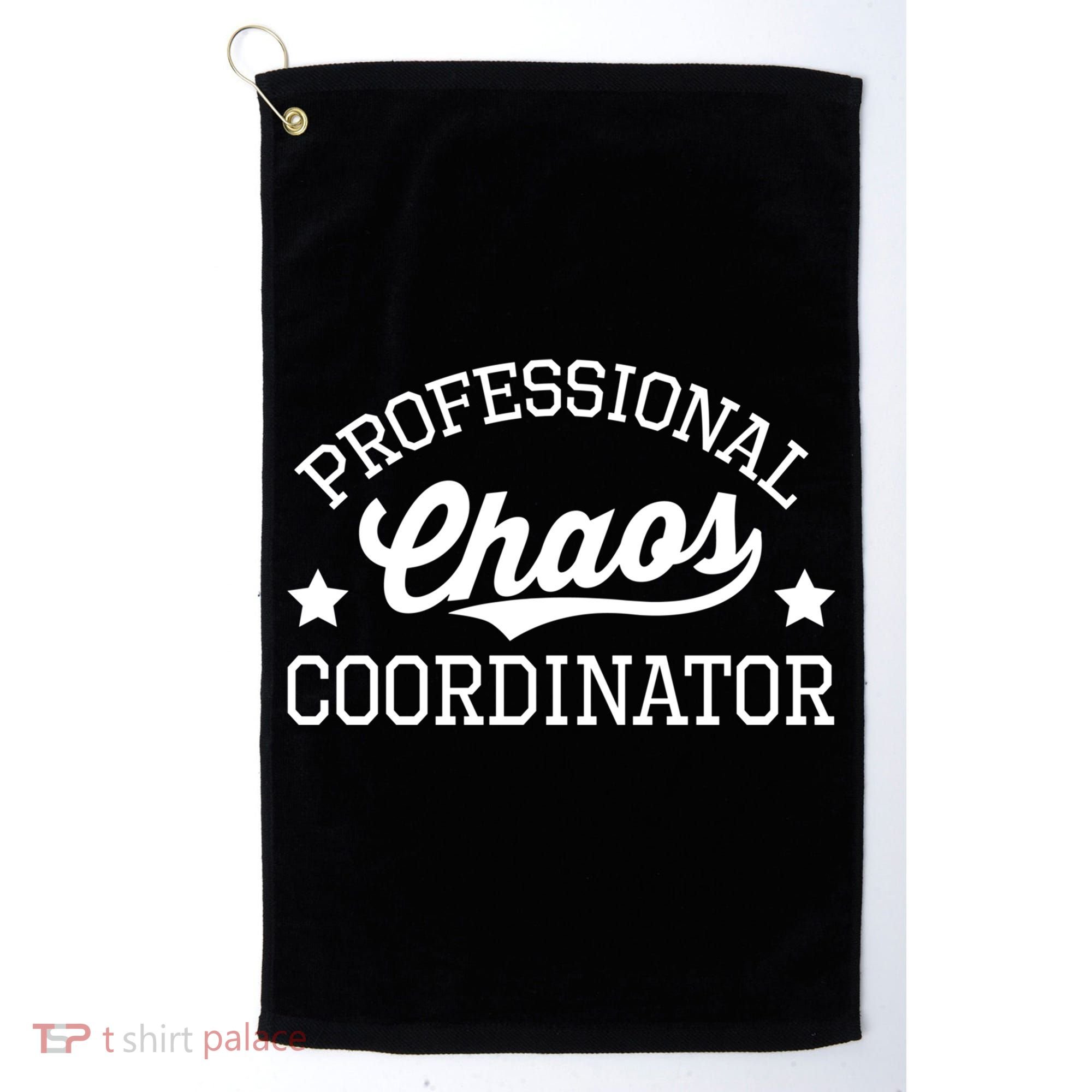 Professional Chaos Coordinator Funny Mom Teacher Gift Golf Towel