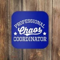 Professional Chaos Coordinator Funny Mom Teacher Gift Coaster thumb 0
