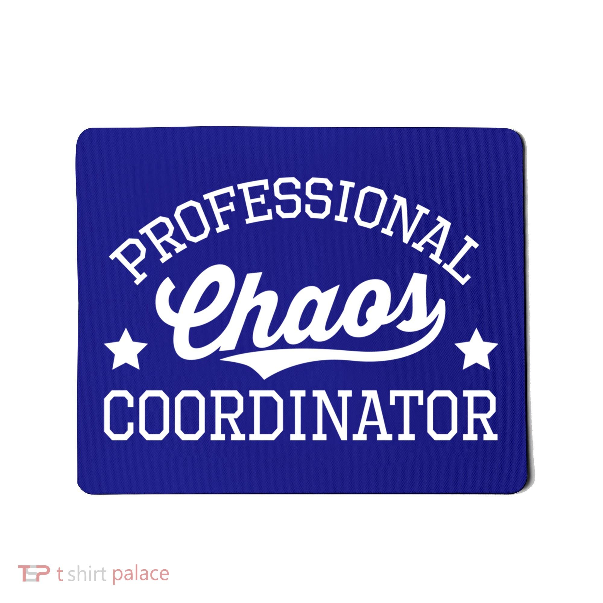 Professional Chaos Coordinator Funny Mom Teacher Gift Mousepad