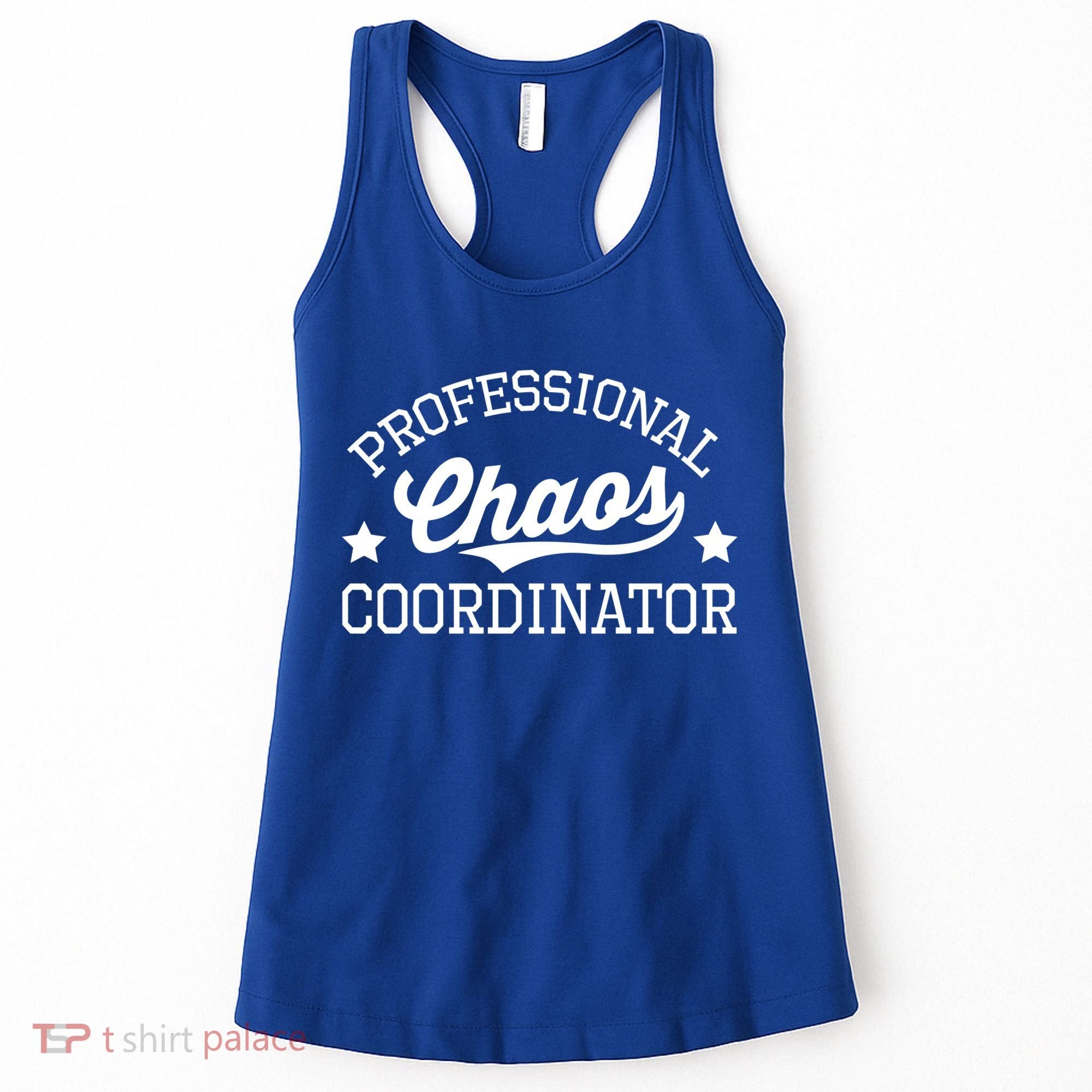Professional Chaos Coordinator Funny Mom Teacher Gift Women's Tank Top