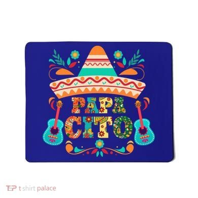 Papa Cito Cinco De Mayo Funny Music Graphic Cute Gift Mousepad