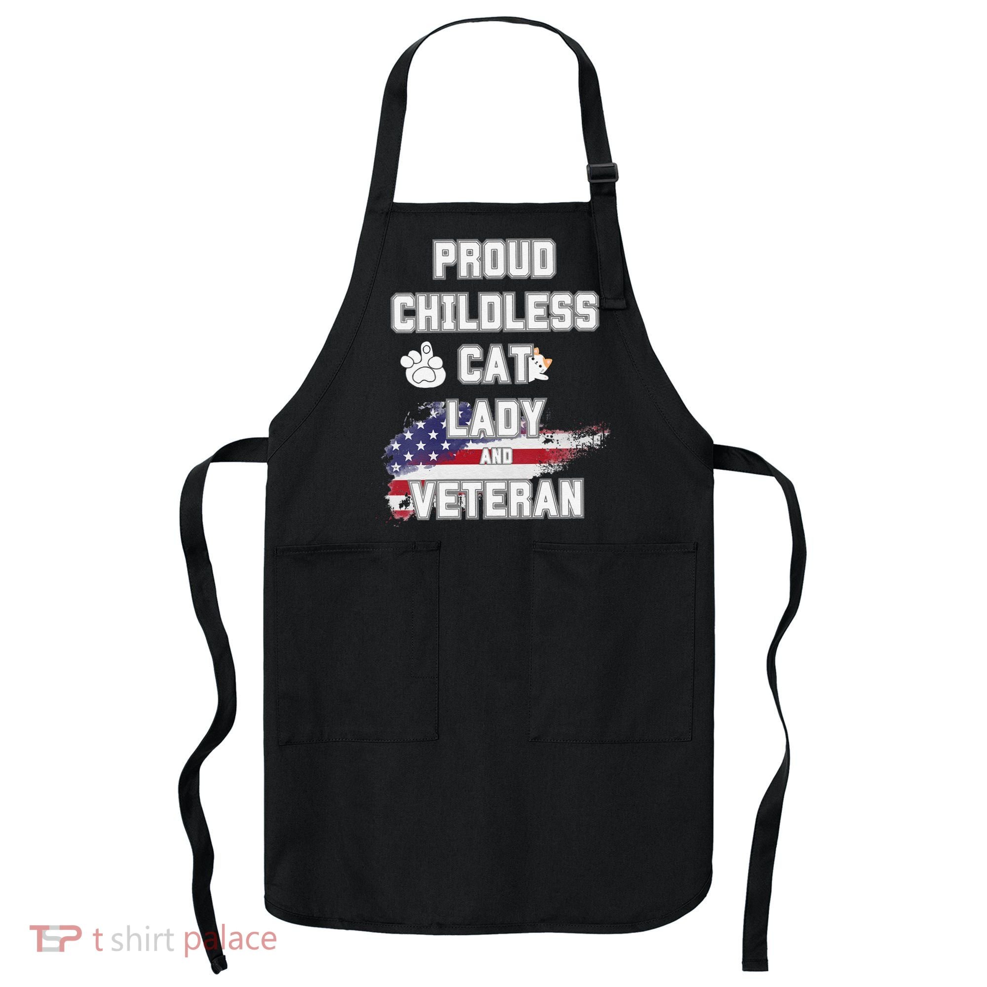 Proud Childless Cat Lady And Veteran Apron