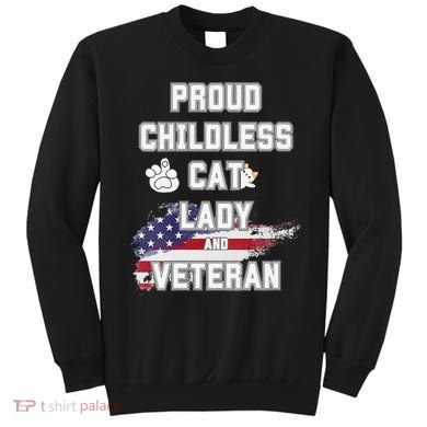 Proud Childless Cat Lady And Veteran Sweatshirt