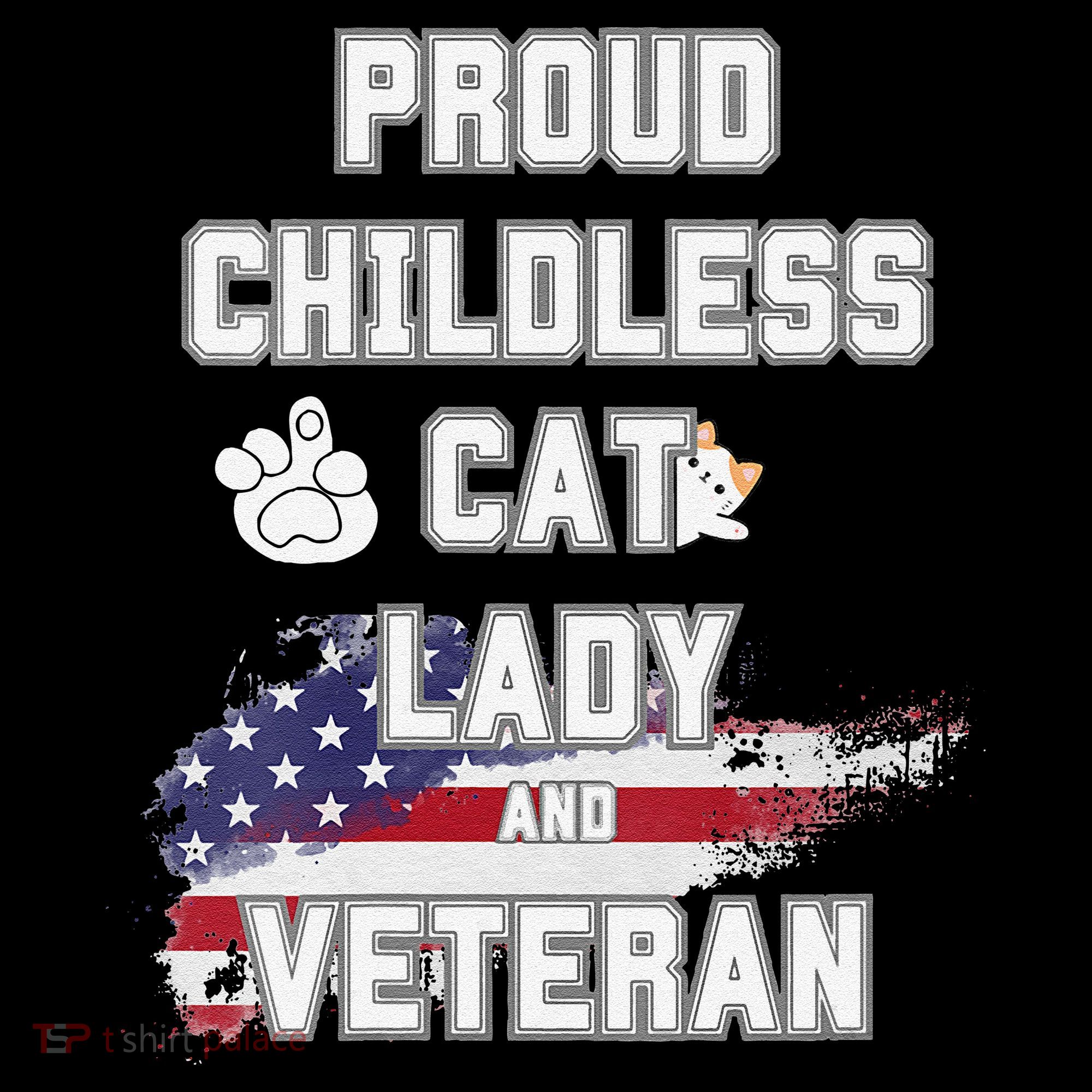 Proud Childless Cat Lady And Veteran Women's Hoodie