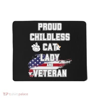 Proud Childless Cat Lady And Veteran Mousepad