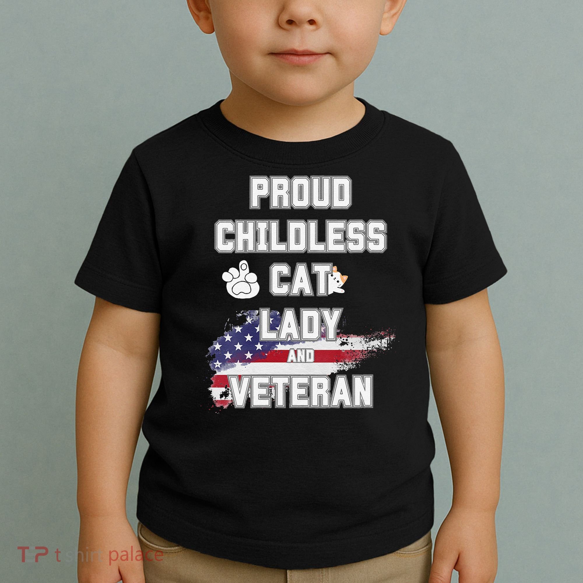 Proud Childless Cat Lady And Veteran Toddler T-Shirt