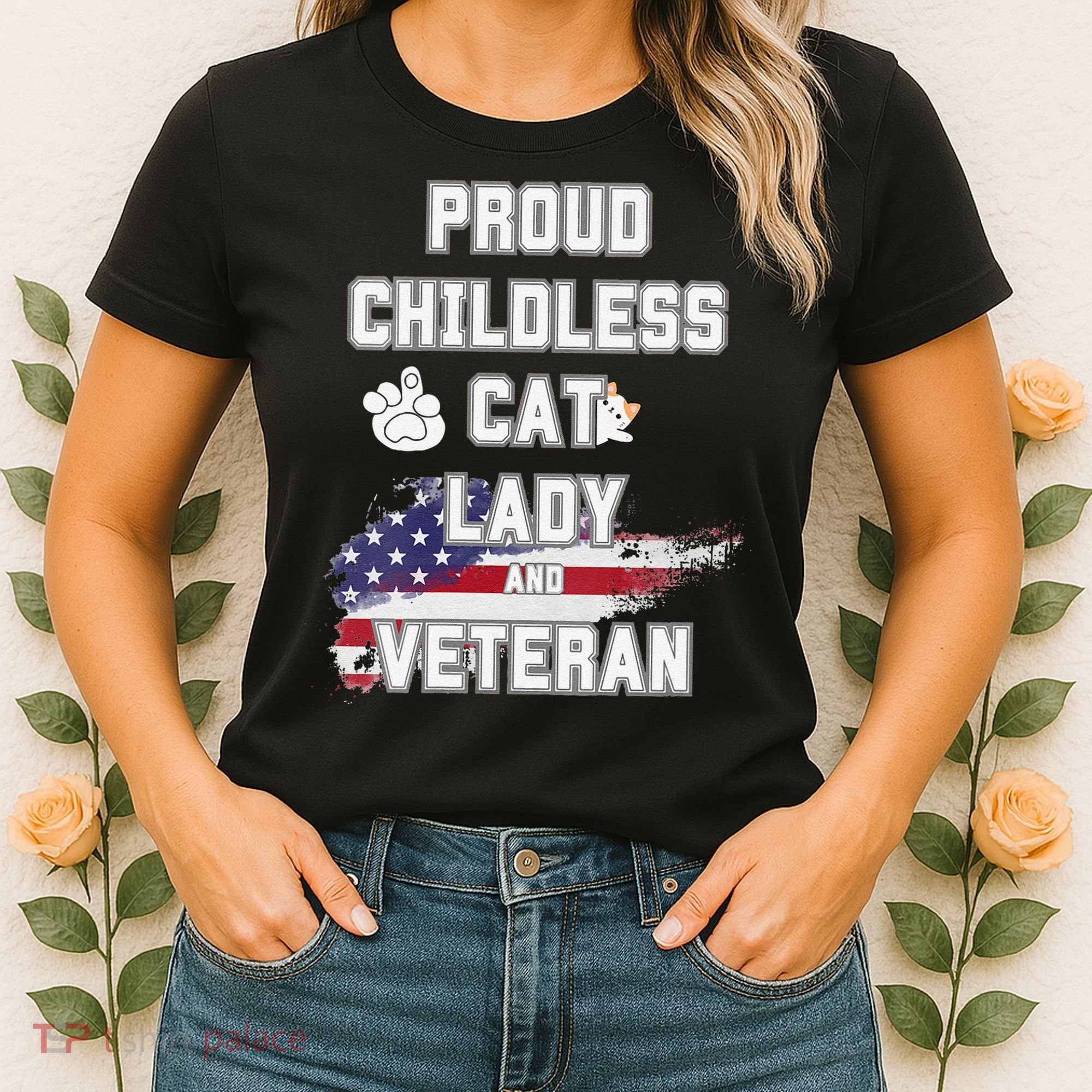 Proud Childless Cat Lady And Veteran Women's T-Shirt