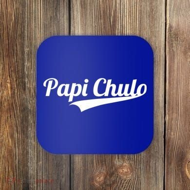 Papi Chulo Cool Daddy Fathers Day Gift Best Papa Gift Coaster
