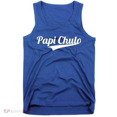 Papi Chulo Cool Daddy Fathers Day Gift Best Papa Gift Tank Top