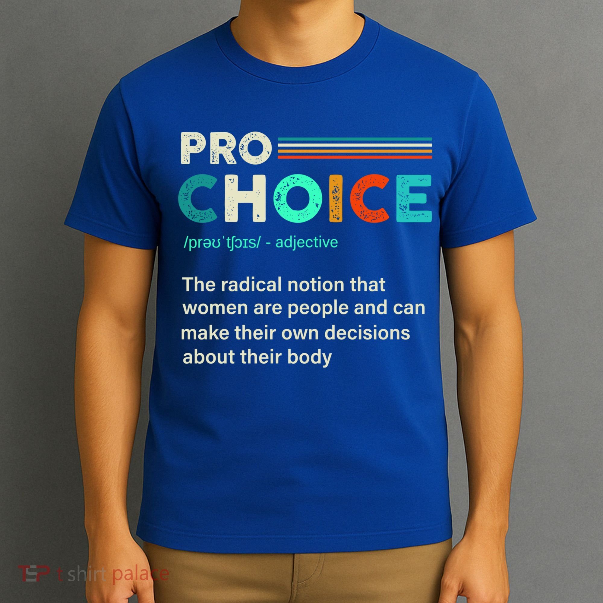 Pro Choice Definition Feminist Women's Rights Retro Vintage Gift T-Shirt