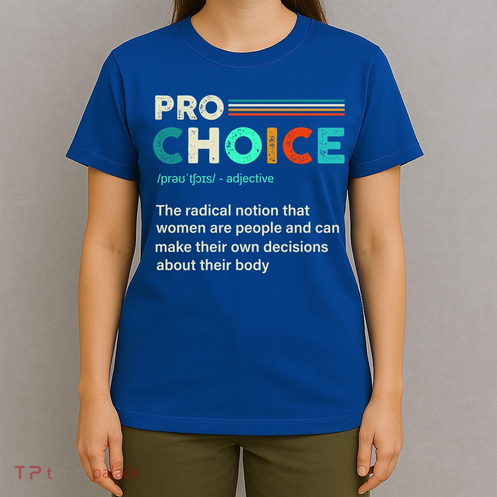 Pro Choice Definition Feminist Women's Rights Retro Vintage Gift T-Shirt