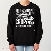 Professional Crop Duster Funny Silent But Deadly Women's Sweatshirt thumb 0