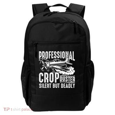 Professional Crop Duster Funny Silent But Deadly Backpack