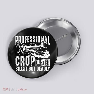 Professional Crop Duster Funny Silent But Deadly Button